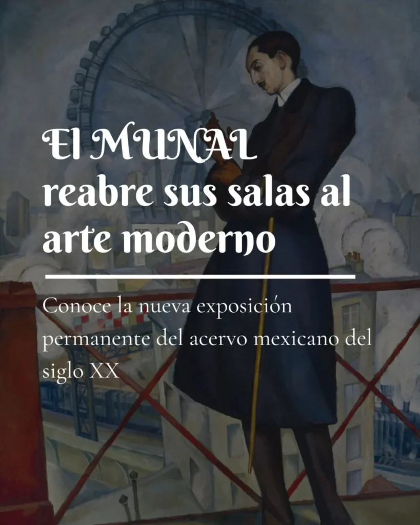 El MUNAL reabre sus salas al arte moderno · 1
